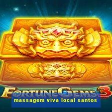 massagem viva local santos